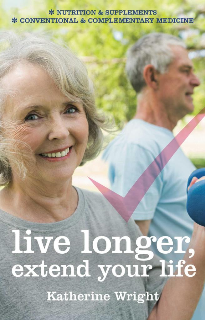 Live longer extend your life