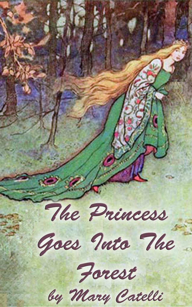 The Princess Goes Into The Forest