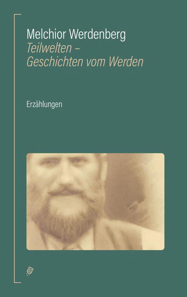 Teilwelten - Melchior Werdenberg