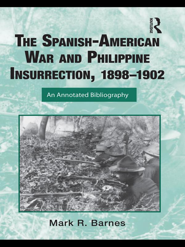 The Spanish-American War and Philippine Insurrection 1898-1902
