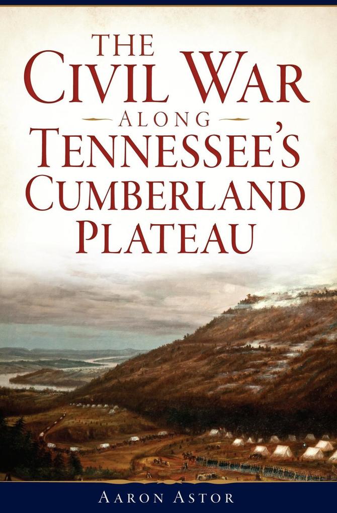 Civil War along Tennessee‘s Cumberland Plateau
