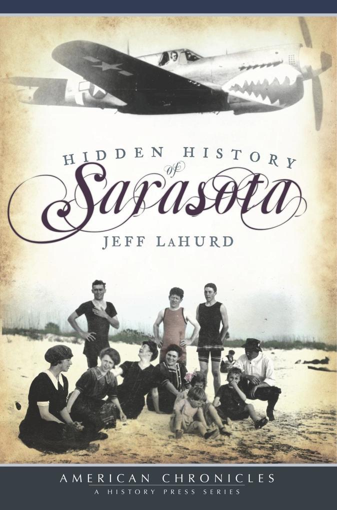 Hidden History of Sarasota