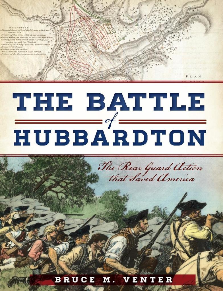 Battle of Hubbardton: The Rear Guard Action that Saved America