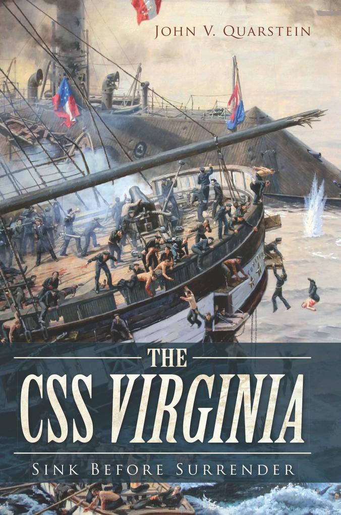 CSS Virginia: Sink Before Surrender