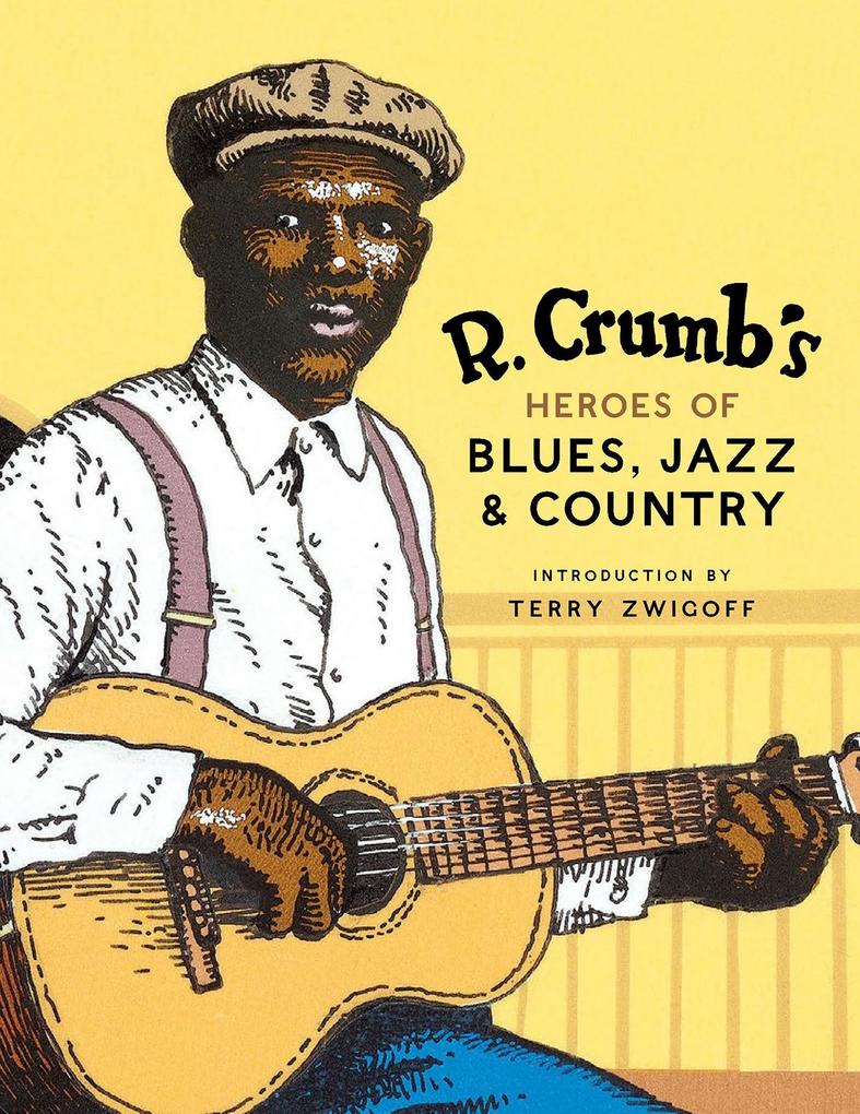 R. Crumb‘s Heroes of Blues Jazz & Country