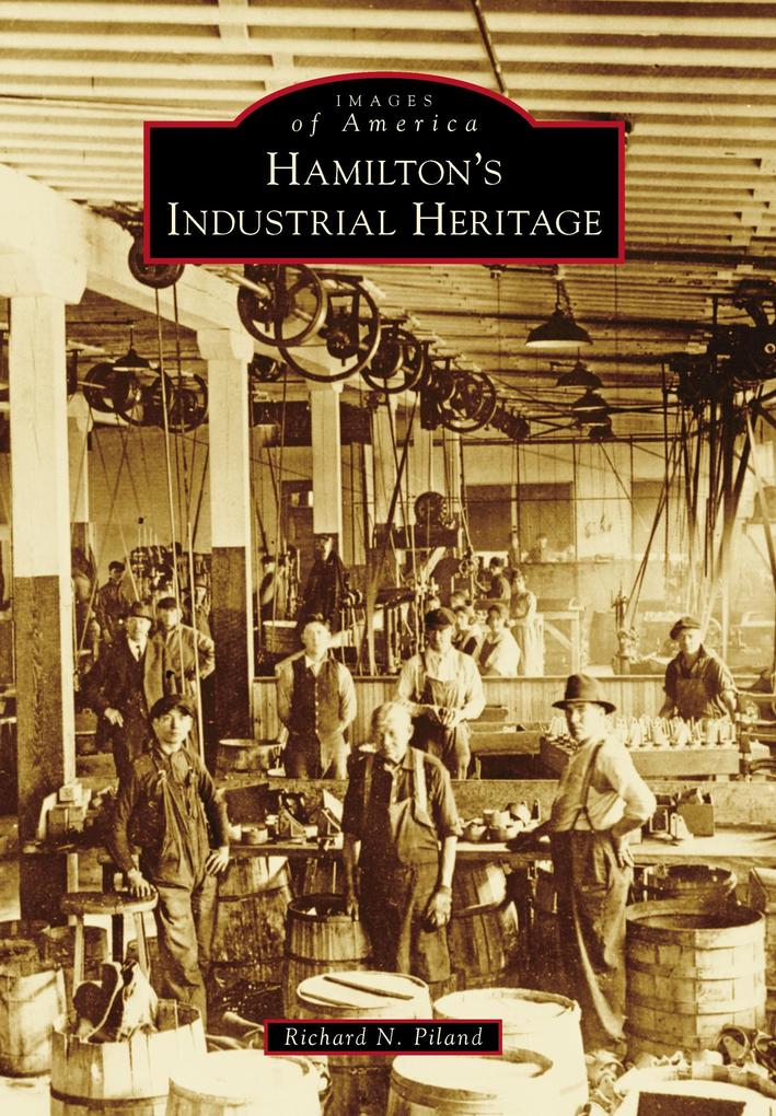 Hamilton‘s Industrial Heritage