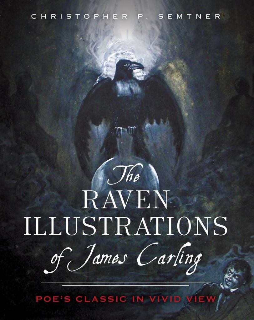 Raven Illustrations of James Carling: Poe‘s Classic in Vivid View
