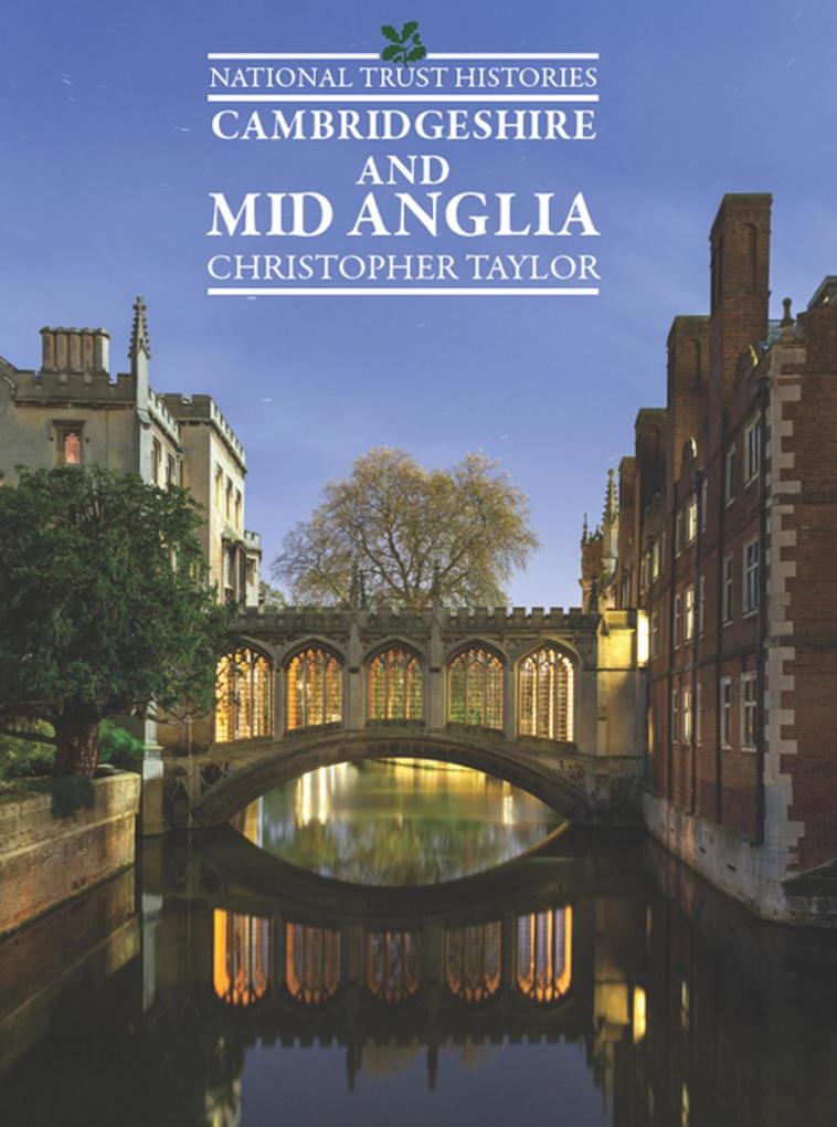 National Trust Histories: Cambridgeshire & Mid Anglia