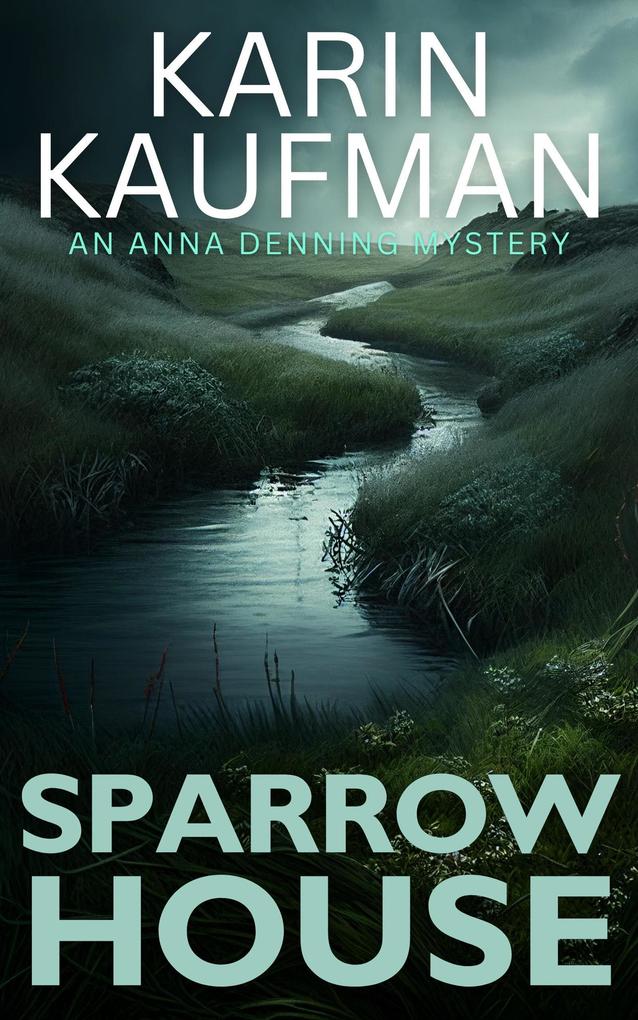 Sparrow House (Anna Denning Mystery #2)