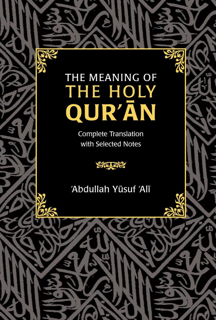 The Meaning of the Holy Qur‘an