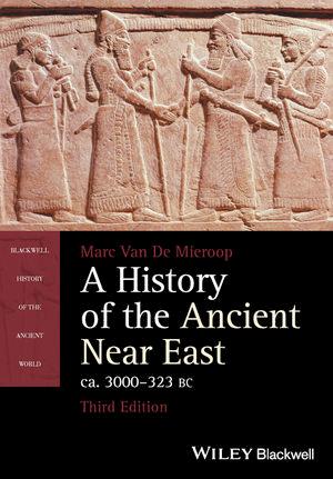 A History of the Ancient Near East ca. 3000-323 BC