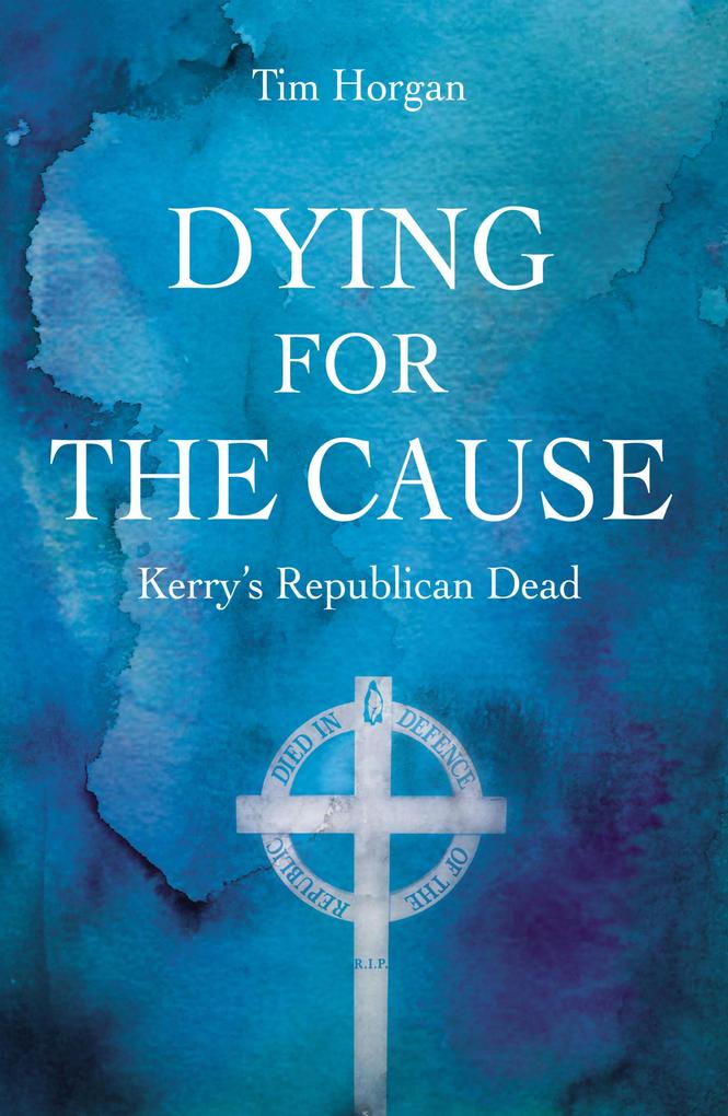 Dying for the Cause: Kerry‘s Republican Dead