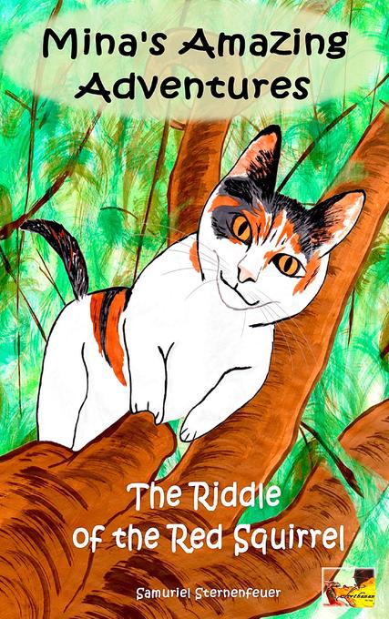Mina‘s Amazing Adventures - The Riddle of the Red Squirrel