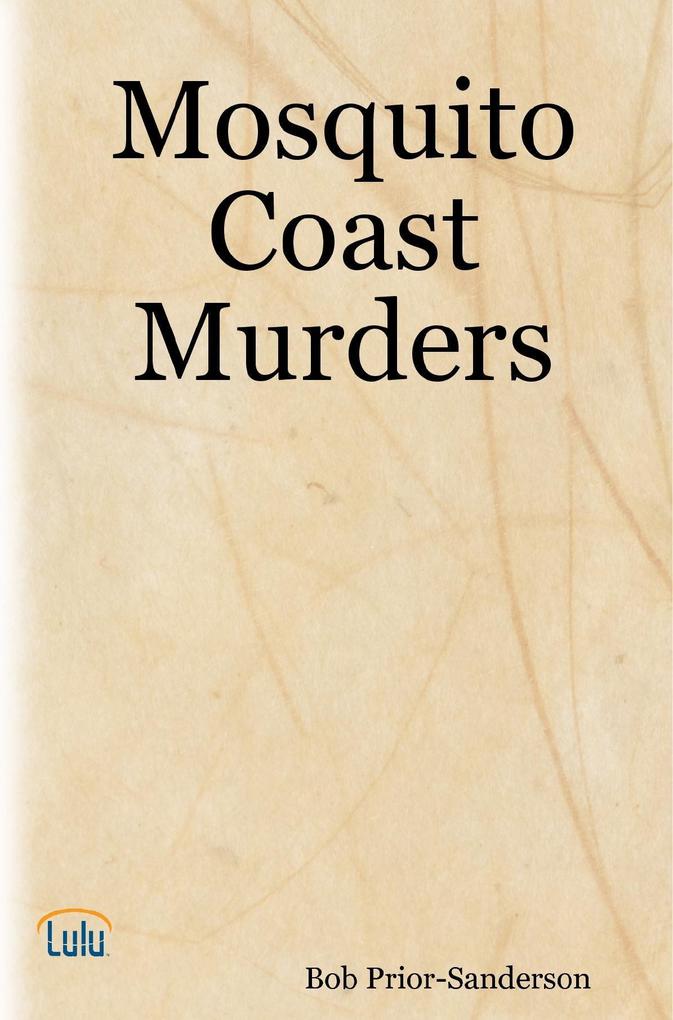 Mosquito Coast Murders