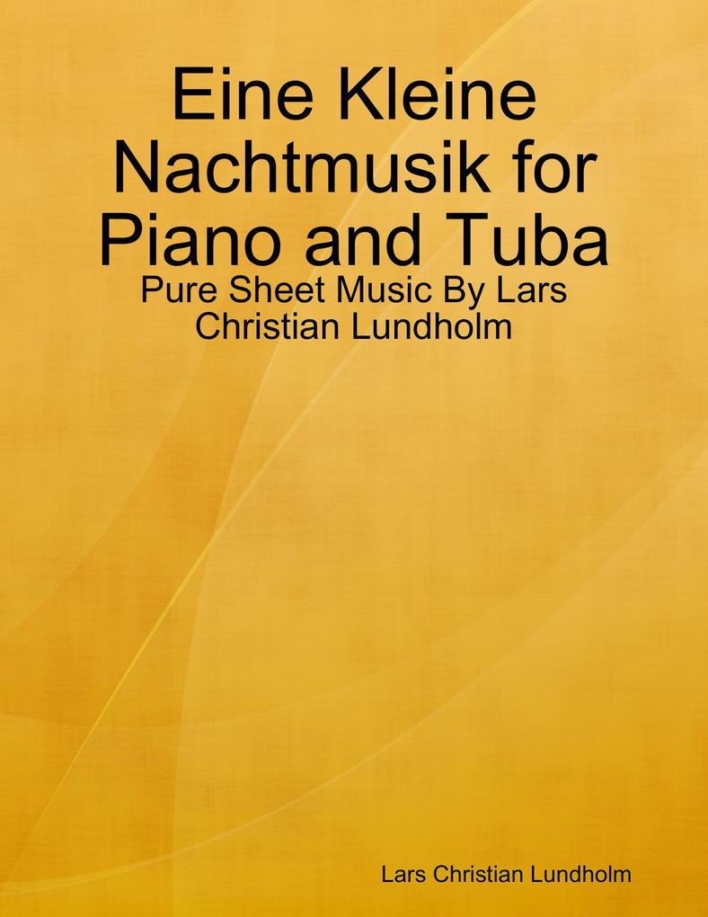 Eine Kleine Nachtmusik for Piano and Tuba - Pure Sheet Music By Lars Christian Lundholm