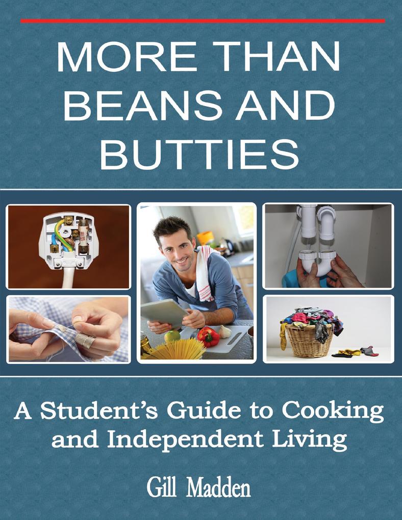 More Than Beans and Butties: A Student‘s Guide to Cooking and Independent Living
