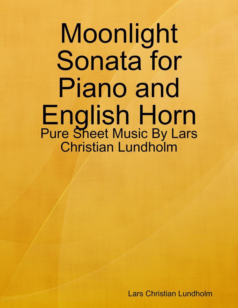 Moonlight Sonata for Piano and English Horn - Pure Sheet Music By Lars Christian Lundholm