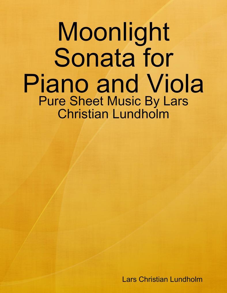 Moonlight Sonata for Piano and Viola - Pure Sheet Music By Lars Christian Lundholm