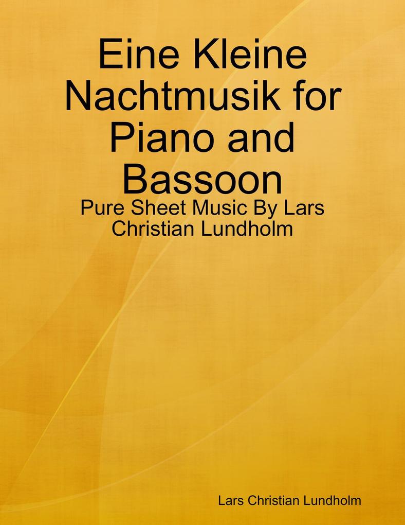 Eine Kleine Nachtmusik for Piano and Bassoon - Pure Sheet Music By Lars Christian Lundholm