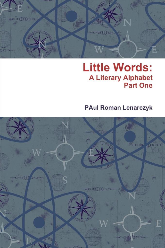 Little Words: A Literary Alphabet: Part One