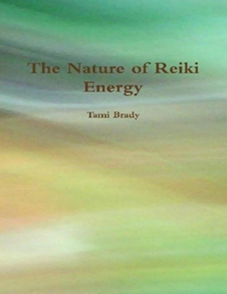 The Nature of Reiki Energy
