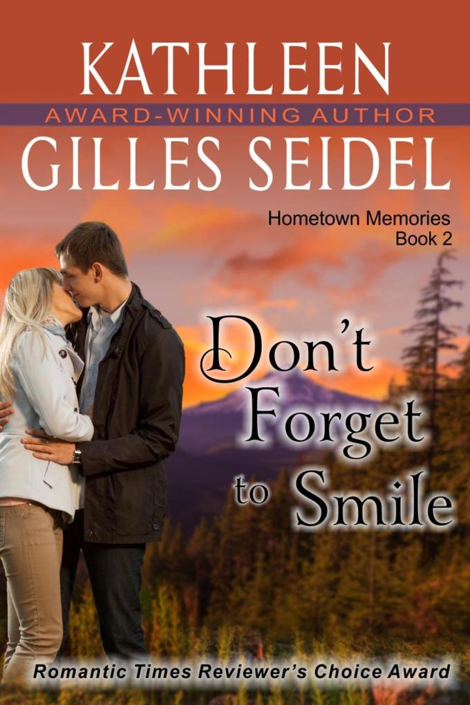 Don‘t Forget to Smile (Hometown Memories Book 2)