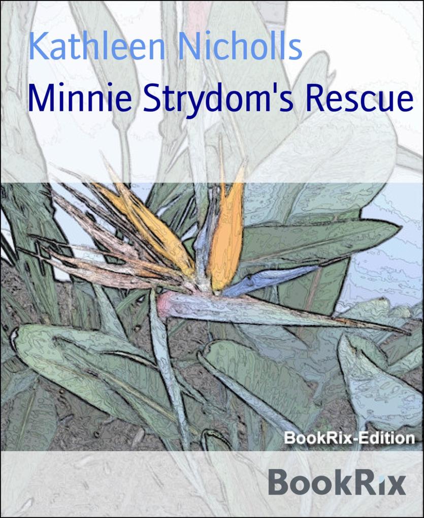 Minnie Strydom‘s Rescue