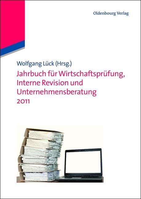 Jahrbuch für Wirtschaftsprüfung Interne Revision und Unternehmensberatung 2011