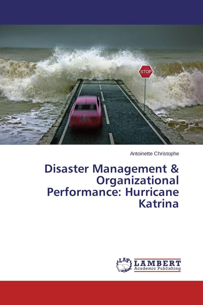 Disaster Management & Organizational Performance: Hurricane Katrina