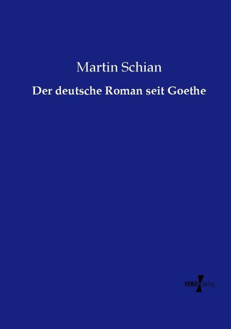 Der deutsche Roman seit Goethe