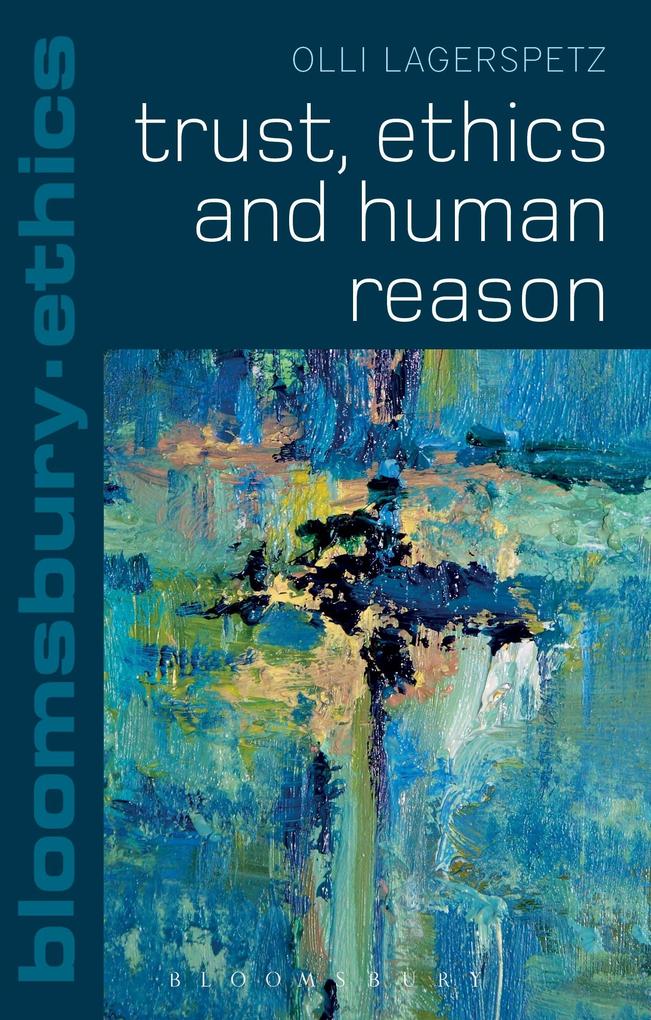 Trust Ethics and Human Reason
