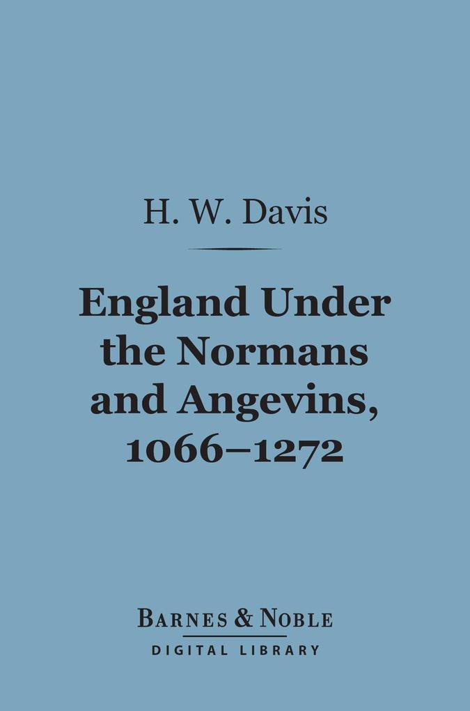 England Under the Normans and Angevins 1066-1272 (Barnes & Noble Digital Library)