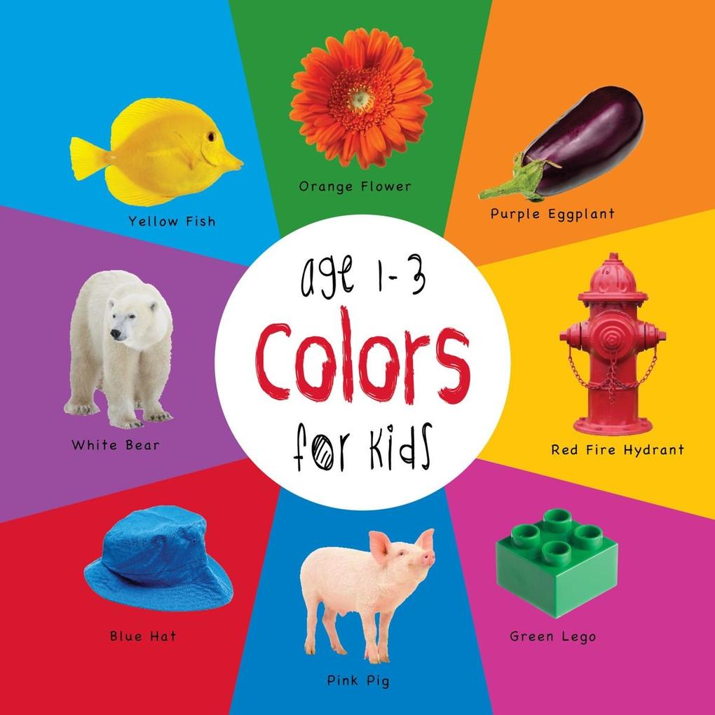 Colors for Kids age 1-3 (Engage Early Readers: Children‘s Learning Books)