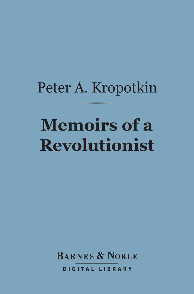 Memoirs of a Revolutionist (Barnes & Noble Digital Library)