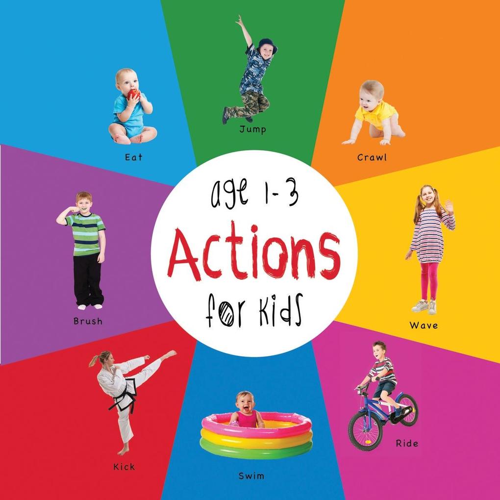 Actions for Kids age 1-3 (Engage Early Readers: Children‘s Learning Books)