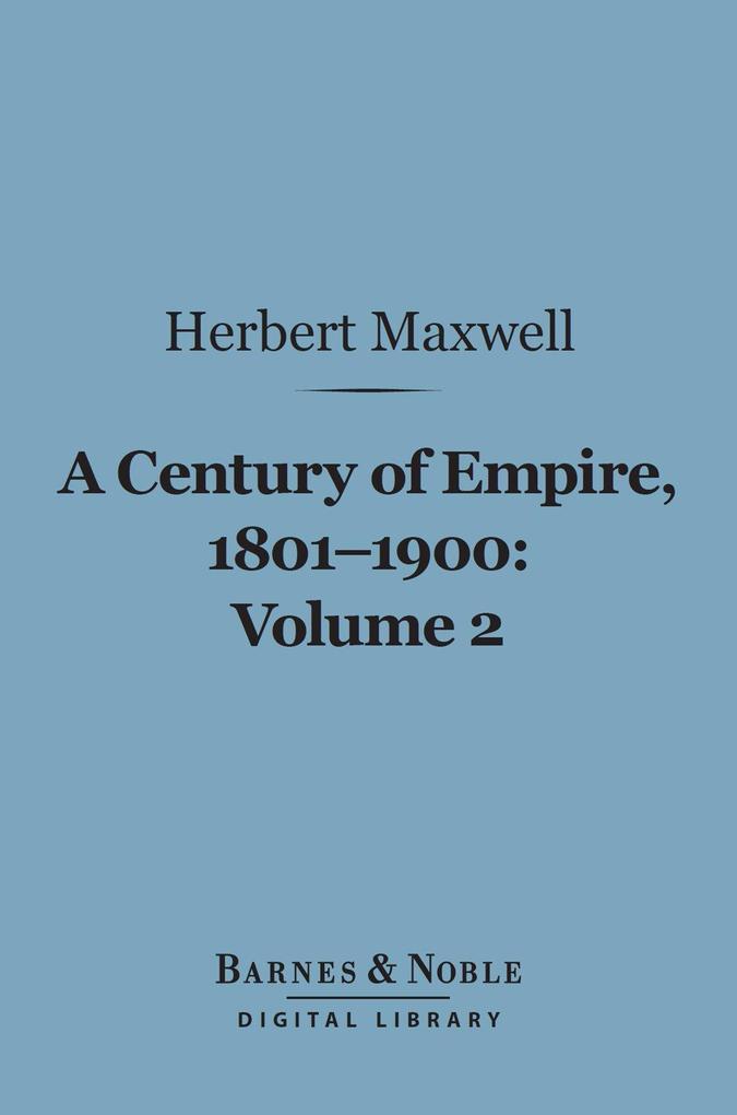 A Century of Empire 1801-1900 Volume 2 (Barnes & Noble Digital Library)