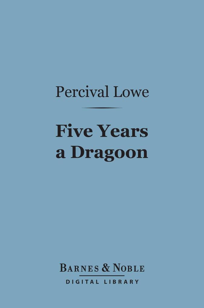 Five Years a Dragoon (Barnes & Noble Digital Library)