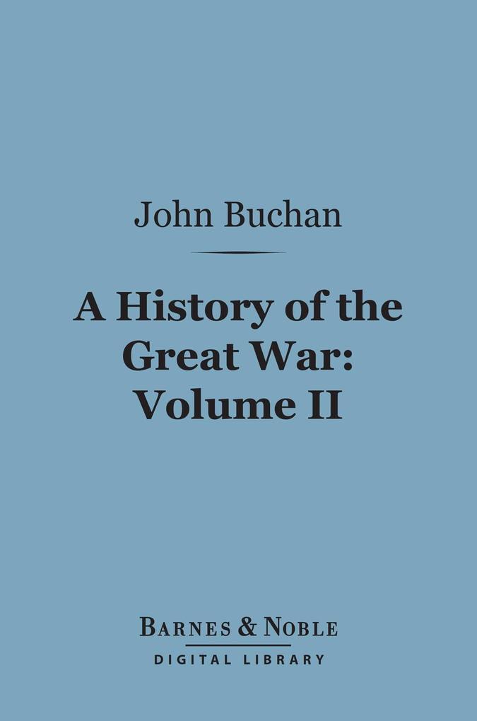 History of the Great War Volume 2 (Barnes & Noble Digital Library)