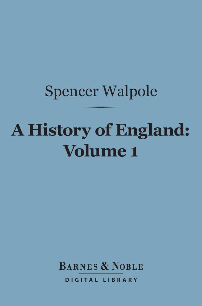 A History of England Volume 1 (Barnes & Noble Digital Library)