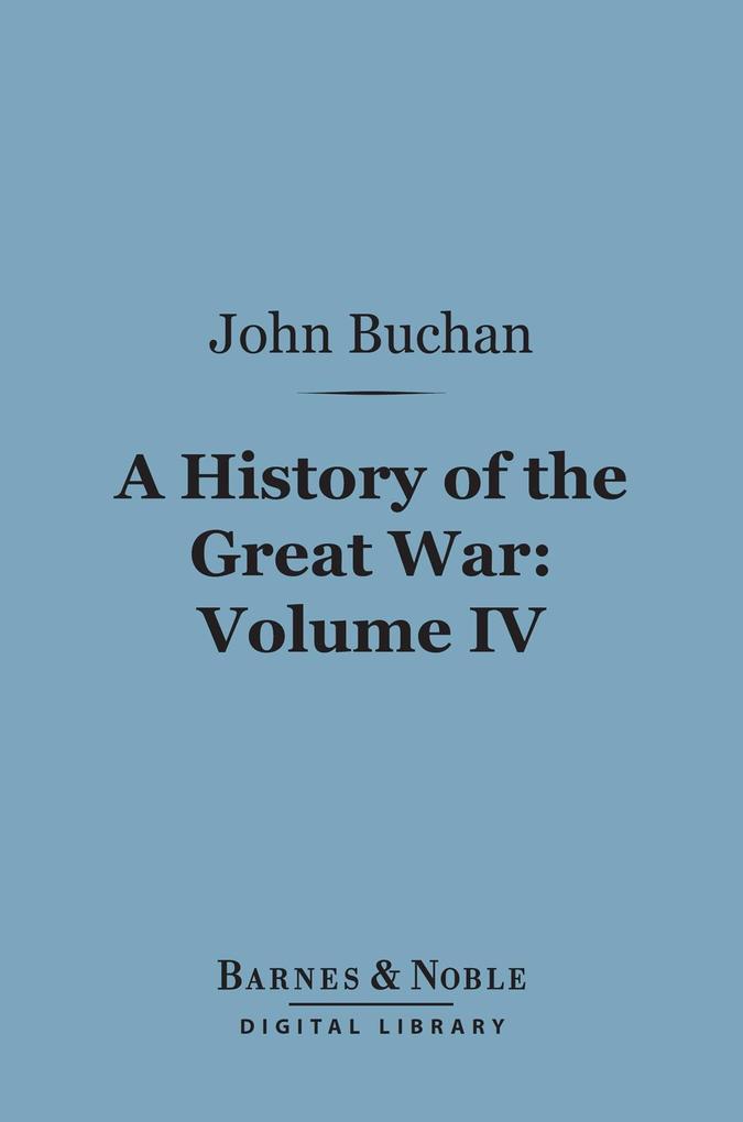 A History of the Great War Volume 4 (Barnes & Noble Digital Library)