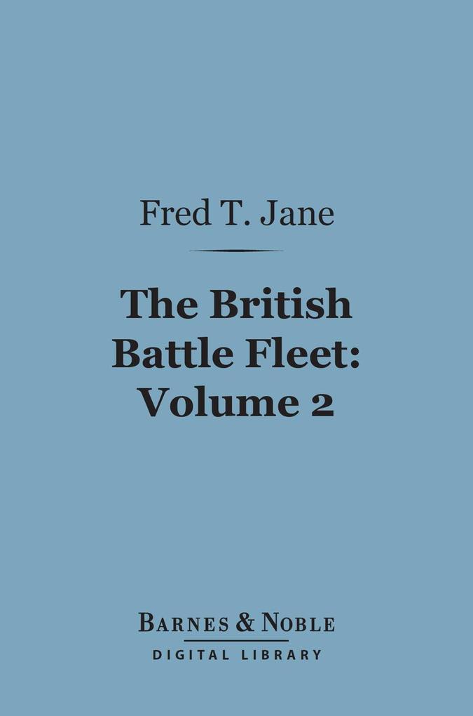 The British Battle Fleet: Volume 2 (Barnes & Noble Digital Library)