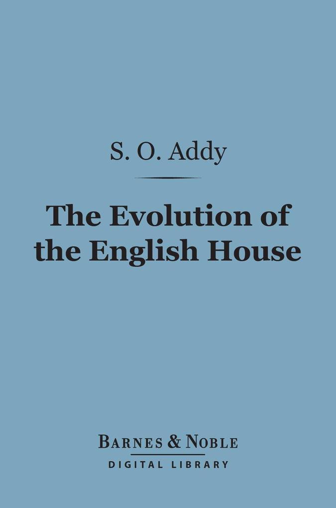 The Evolution of the English House (Barnes & Noble Digital Library)