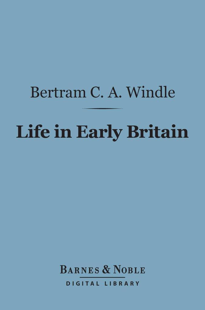 Life in Early Britain (Barnes & Noble Digital Library)