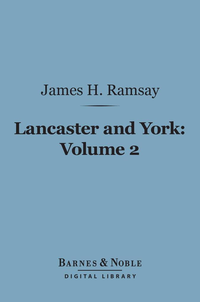Lancaster and York Volume 2 (Barnes & Noble Digital Library)