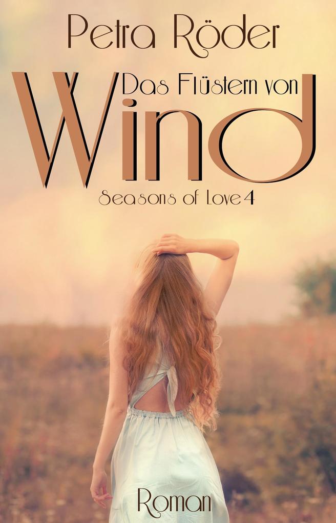 Das Flüstern von Wind - Seasons of Love Reihe / Band 4