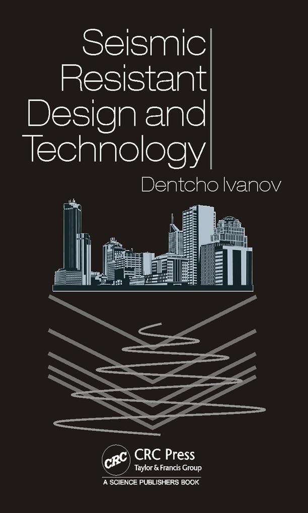 Seismic Resistant Design and Technology