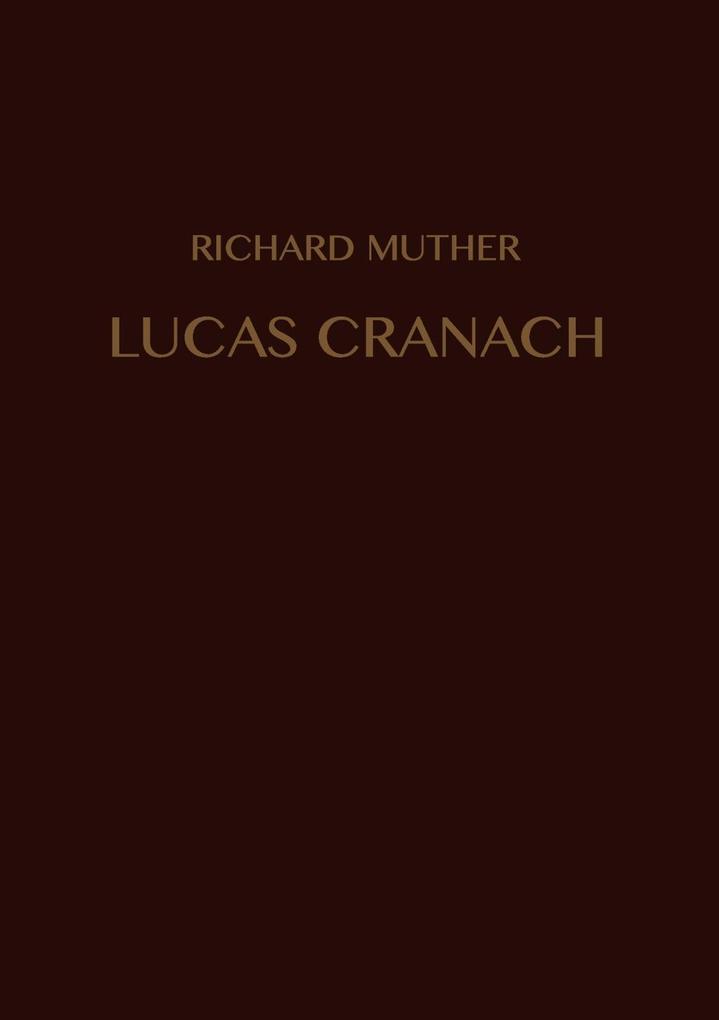 Lucas Cranach - Richard Muther