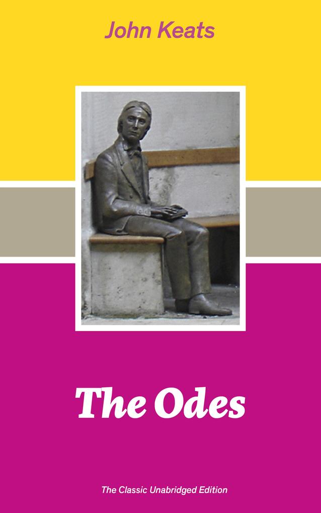 The Odes (The Classic Unabridged Edition)