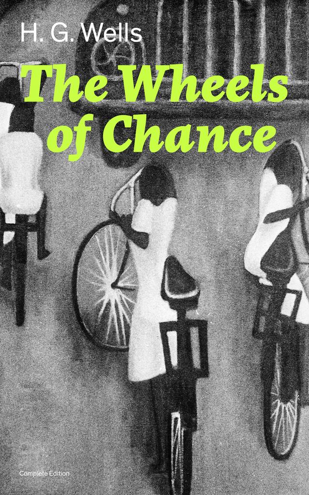 The Wheels of Chance (Complete Edition)
