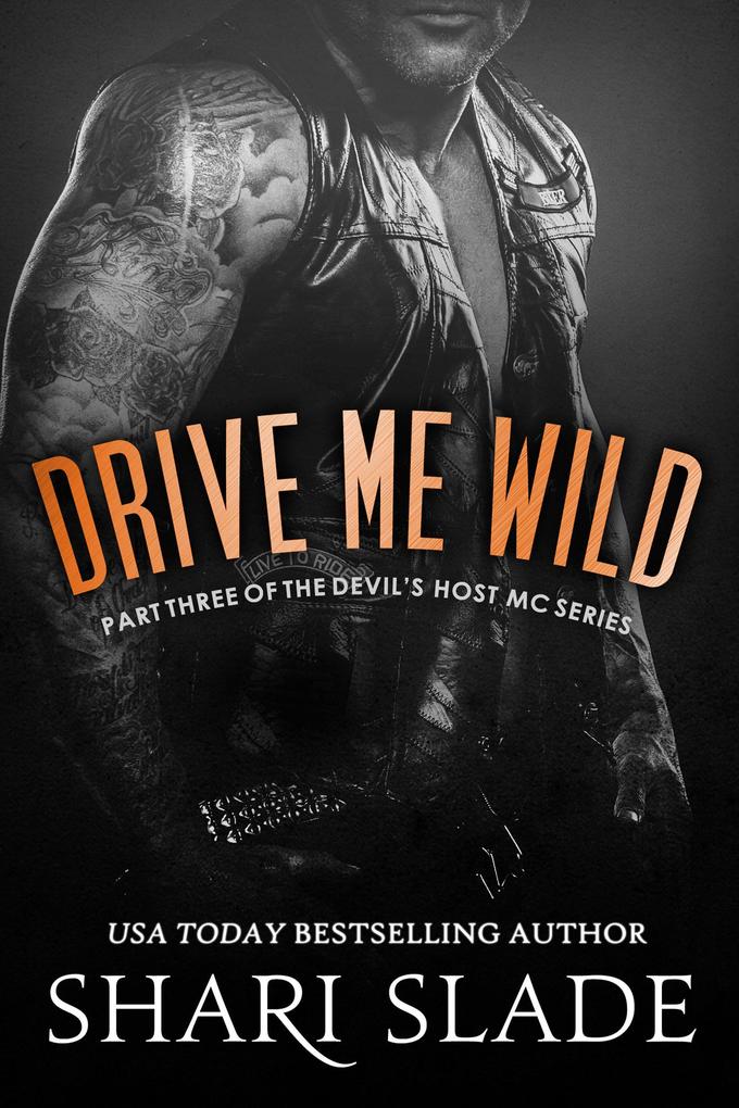 Drive Me Wild (The Devil‘s Host MC #3)